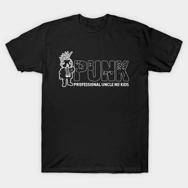 PUNK, Professional Uncle No Kids T-Shirt by ThyShirtProject - Affiliate